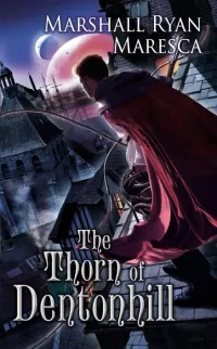 The Thorn of Dentonhill (Maradaine #1)