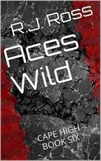 Aces Wild (Cape High #6)