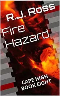Fire Hazard (Cape High #8)