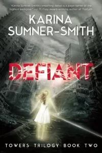 Defiant (Towers Trilogy #2)