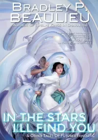 In the Stars I'll Find You & Other Tales of Futures Fantastic