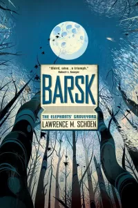 Barsk: The Elephants' Graveyard (Barsk #1)