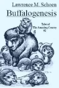 Buffalogenesis (Tales of the Amazing Conroy #2)