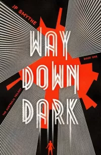Way Down Dark (The Australia Trilogy #1)
