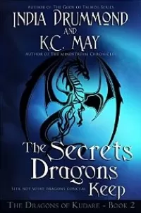 The Secrets Dragons Keep (The Dragons of Kudare #2)