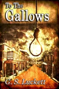 To the Gallows (The Legend of Cole Winters #1)