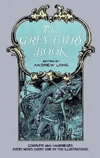 The Grey Fairy Book (Coloured Fairy Books #6)