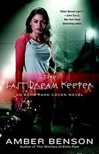 The Last Dream Keeper (The Witches of Echo Park #2)