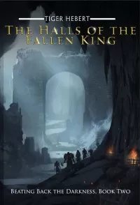 The Halls of the Fallen King (Beating Back the Darkness #2)