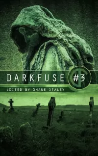 DarkFuse #3 (DarkFuse Anthology Series #3)