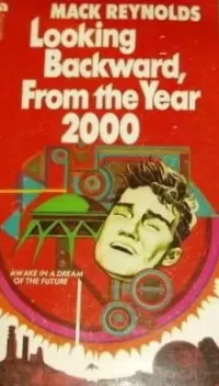 Looking Backward From the Year 2000 (Julian West Series #1)