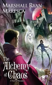 The Alchemy of Chaos (Maradaine #2)