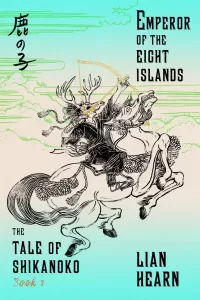 Emperor of the Eight Islands (The Tale of Shikanoko #1)