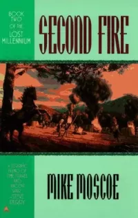Second Fire (Lost Millennium #2)