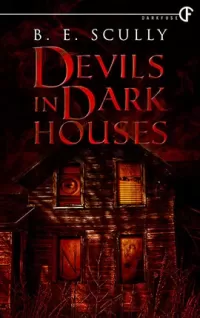Devils in Dark Houses
