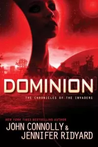 Dominion (The Chronicles of the Invaders #3)