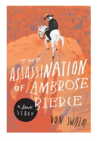 The Assassination of Ambrose Bierce: A Love Story