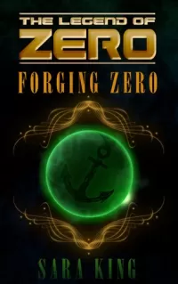 Forging Zero (The Legend of ZERO #1)
