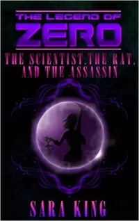 The Scientist, the Rat, and the Assassin (The Legend of ZERO)