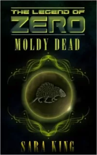 The Moldy Dead (The Legend of ZERO)