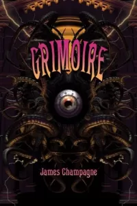 Grimoire: A Compendium of Neo-Goth Narratives
