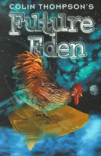 Future Eden: A Brief History of Next Time (Future Eden #1)