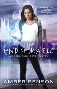 The End of Magic (The Witches of Echo Park #3)