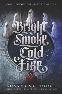 Bright Smoke, Cold Fire (Bright Smoke, Cold Fire #1)