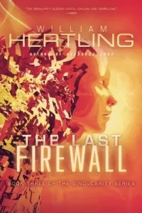 The Last Firewall (Singularity #3)