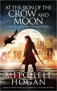 At the Sign of the Crow and Moon (Sorcery Ascendant Sequence)