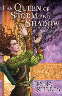 The Queen of Storm and Shadows (The Elven Ways #4)
