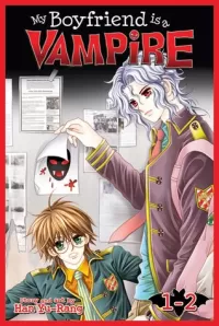 My Boyfriend is a Vampire, vol. 1-2 (My Boyfriend is a Vampire #1)