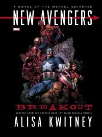 New Avengers: Breakout (New Avengers)