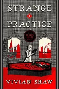 Strange Practice (Dr Greta Helsing #1)