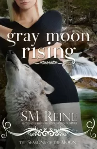 Gray Moon Rising (The Seasons of the Moon #4)