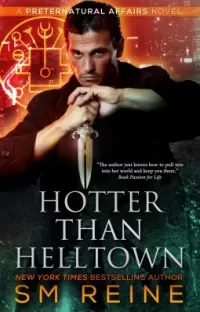 Hotter Than Helltown (Preternatural Affairs #3)