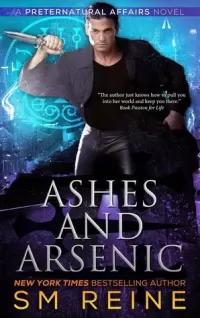 Ashes and Arsenic (Preternatural Affairs #6)