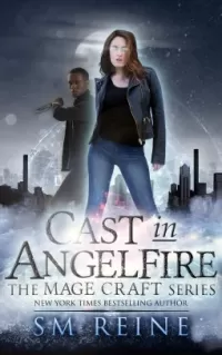 Cast in Angelfire (Mage Craft #1)