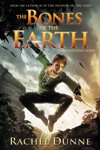 The Bones of the Earth (Bound Gods #2)