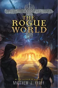 The Rogue World (The Dark Gravity Sequence #3)