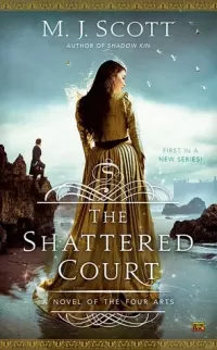 The Shattered Court (The Four Arts #1)
