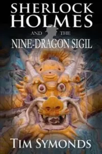 Sherlock Holmes and the Nine-Dragon Sigil