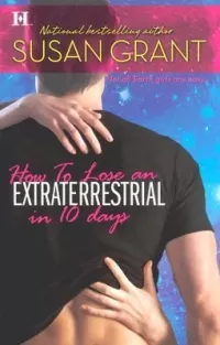 How to Lose an Extraterrestrial in 10 Days (Otherworldly Men #3)
