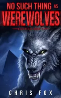 No Such Thing as Werewolves (Deathless #1)
