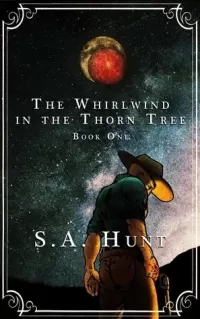 The Whirlwind in the Thorn Tree (The Outlaw King #1)