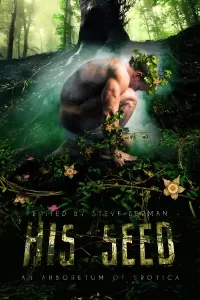 His Seed: An Arboretum of Erotica