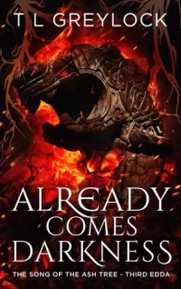 Already Comes Darkness (The Song of the Ash Tree #3)