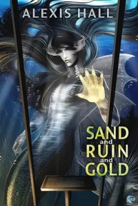 Sand and Ruin and Gold (Ruin #1)