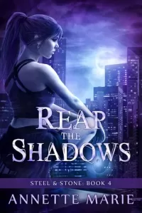 Reap the Shadows (Steel & Stone #4)