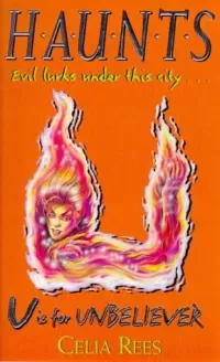 U is for Unbeliever (H.A.U.N.T.S. #3)